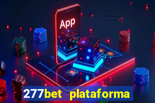 277bet plataforma de jogos